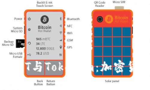深入探讨USDT与Tokenim：加密货币的双子星